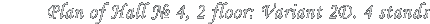 Plan of Hall � 4, 2 floor: Variant 2D. 4 stands